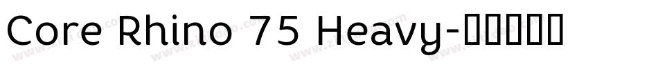 Core Rhino 75 Heavy字体转换